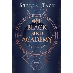 BÓJ SIĘ ŚWIATŁA. BLACK BIRD ACADEMY