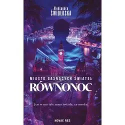 MIASTO GASNĄCYCH ŚWIATEŁ. RÓWNONOC