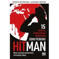 HIT MAN. NOWE WYZNANIA EKONOMISTY OD BRUDNEJ ROBOTY