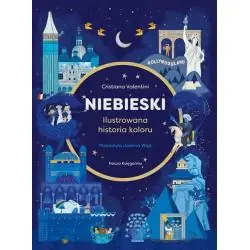 NIEBIESKI. ILUSTROWANA HISTORIA KOLORU