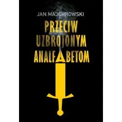 PRZECIW UZBROJONYM ANALFABETOM