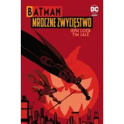 BATMAN. MROCZNE ZWYCIĘSTWO
