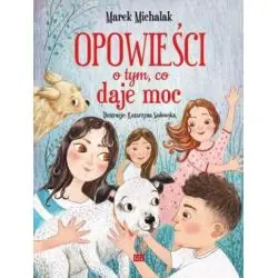 OPOWIEŚCI O TYM, CO DAJE MOC