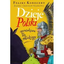 DZIEJE POLSKI OPOWIEDZIANE DLA MŁODZIEŻY
