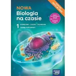 BIOLOGIA NA CZASIE 1. PODRĘCZNIK DLA LICEUM I TECHNIKUM ZAKRES PODSTAWOWY