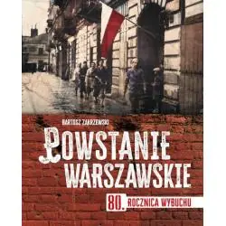 POWSTANIE WARSZAWSKIE. 80 ROCZNICA WYBUCHU
