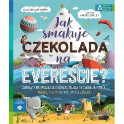 JAK SMAKUJE CZEKOLADA NA EVEREŚCIE? AKADEMIA MĄDREGO DZIECKA. CHCĘ WIEDZIEĆ