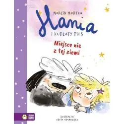 MIEJSCE NIE Z TEJ ZIEMI. HANIA I KUDŁATY PIES