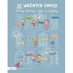 12 WAŻNYCH EMOCJI. POLSCY AUTORZY O TYM, CO CZUJEMY