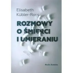 ROZMOWY O ŚMIERCI I UMIERANIU