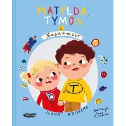 MATYLDA, TYMON I SUPERMOCE