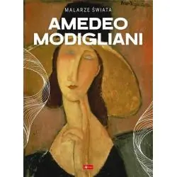 AMEDEO MODIGLIANI. MALARZE ŚWIATA