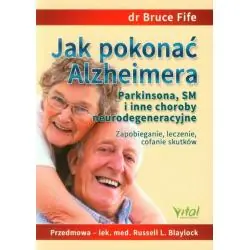 JAK POKONAĆ ALZHEIMERA, PARKINSONA, SM I INNE CHOROBY NEURODEGENERACYJNE