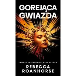 GOREJĄCA GWIAZDA TRYLOGIA MIĘDZY NIEBEM A ZIEMIĄ TOM 2