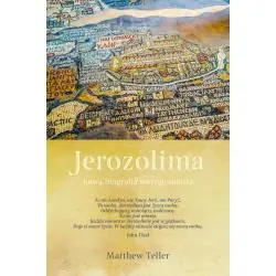 JEROZOLIMA. NOWA BIOGRAFIA STAREGO MIASTA