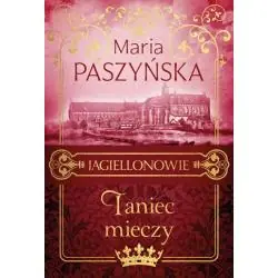 TANIEC MIECZY. JAGIELLONOWIE