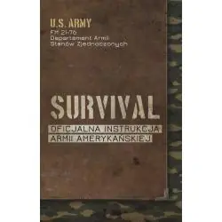 SURVIVAL. OFICJALNA INSTRUKCJA ARMII AMERYKAŃSKIEJ