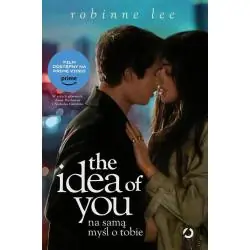 THE IDEA OF YOU. NA SAMĄ MYŚL O TOBIE