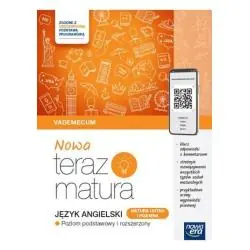 JĘZYK ANGIELSKI. NOWA TERAZ MATURA. MATURA USTNA I PISEMNA POZIOM PODSTAWOWY I ROZSZERZONY
