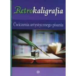 RETROKALIGRAFIA ĆWICZENIA ARTYSTYCZNEGO PISANIA