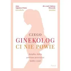CZEGO GINEKOLOG CI NIE POWIE