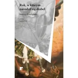 ROK, W KTÓRYM NARODZIŁ SIĘ DIABEŁ