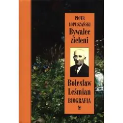 BYWALEC ZIELENI. BOLESŁAW LEŚMIAN - BIOGRAFIA
