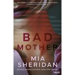 BAD MOTHER