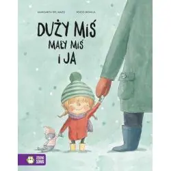 DUŻY MIŚ, MAŁY MIŚ I JA