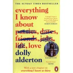 EVERYTHING I KNOW ABOUT LOVE