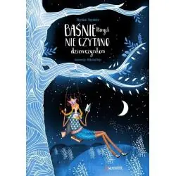 BAŚNIE, KTÓRYCH NIE CZYTANO DZIEWCZYNKOM