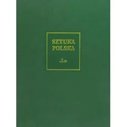 SZTUKA POLSKA. SZTUKA XX I POCZĄTKU XXI WIEKU