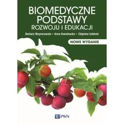 BIOMEDYCZNE PODSTAWY ROZWOJU I EDUKACJI