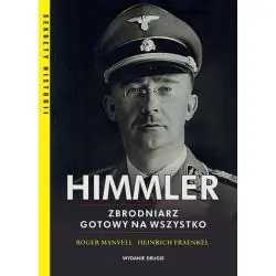 HIMMLER ZBRODNIARZ GOTOWY NA WSZYSTKO