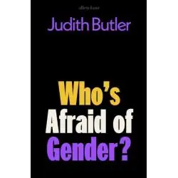 WHO'S AFRAID OF GENDER?