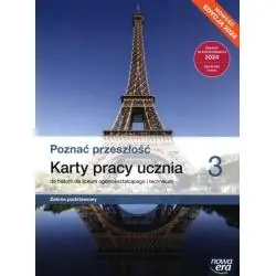 POZNAĆ PRZESZŁOŚĆ. HISTORIA 3. KARTY PRACY UCZNIA ZAKRES PODSTAWOWY