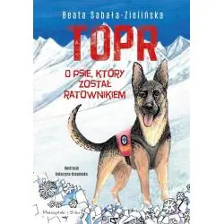 TOPR. O PSIE, KTÓRY ZOSTAŁ RATOWNIKIEM