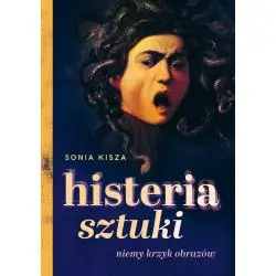 HISTERIA SZTUKI. NIEMY KRZYK OBRAZÓW