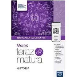 HISTORIA. NOWA TERAZ MATURA. ZBIÓR ZADAŃ MATURALNYCH