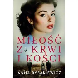 MIŁOŚĆ Z KRWI I KOŚCI