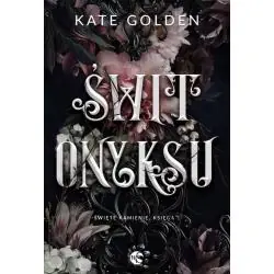 ŚWIT ONYKSU. ŚWIĘTE KAMIENIE 1