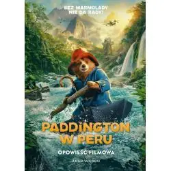 PADDINGTON W PERU. OPOWIEŚĆ FILMOWA