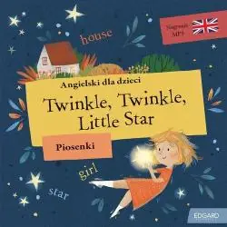 ANGIELSKI DLA DZIECI. PIOSENK.I TWINKLE, TWINKLE, LITTLE STAR