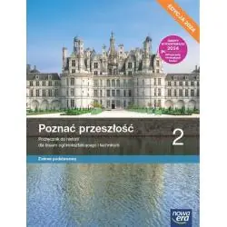 HISTORIA POZNAĆ PRZESZŁOŚĆ 2 PODRĘCZNIK DLA LICEUM I TECHNIKUM ZAKRES PODSTAWOWY