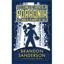 OSZCZĘDNEGO CZARODZIEJA PORADNIK PRZETRWANIA W ŚREDNIOWIECZNEJ ANGLII