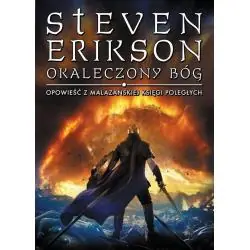 OKALECZONY BÓG. OPOWIEŚĆ Z MALEZAŃSKIEJ KSIĘGI POLEGŁYCH