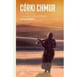 CÓRKI CHMUR. O KOBIETACH Z SAHARY ZACHODNIEJ