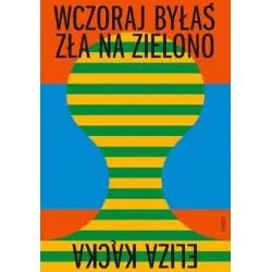 WCZORAJ BYŁAŚ ZŁA NA ZIELONO
