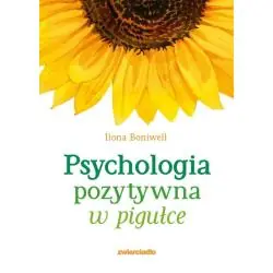 PSYCHOLOGIA POZYTYWNA W PIGUŁCE