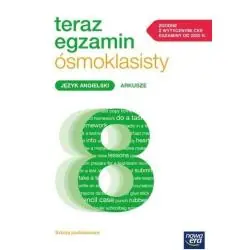 TERAZ EGZAMIN ÓSMOKLASISTY JĘZYK ANGIELSKI ARKUSZE